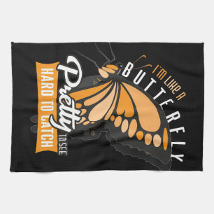 Butterfly Lover I Am Like A Butterfly Kitchen Towel