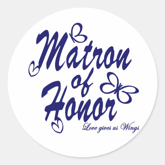 Butterfly/Matron of Honor Classic Round Sticker (Front)
