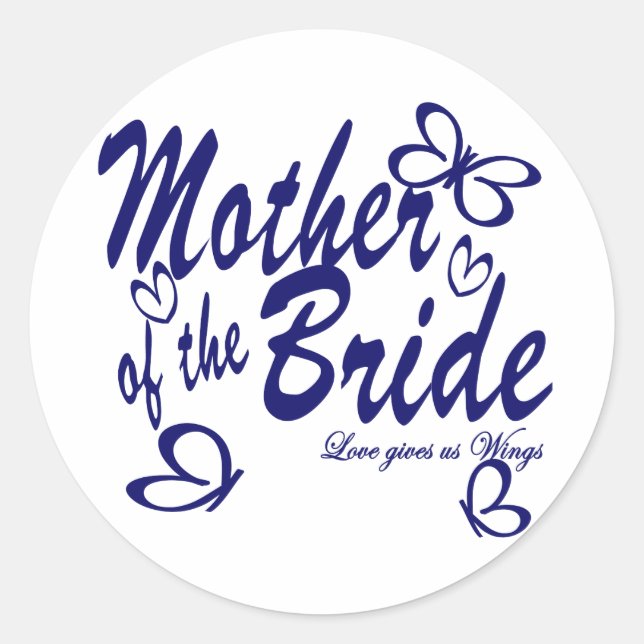Butterfly/Mother of the Bride Classic Round Sticker (Front)