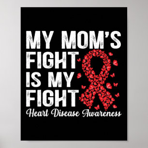 Butterfly My Mom's Fight Is My Fight Heart Disease Poster