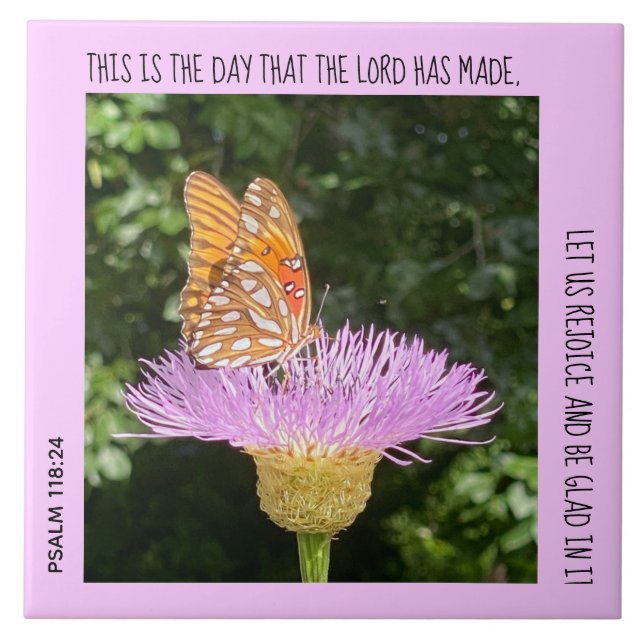 Butterfly on flower with verse from Psalm 118:24 Ceramic Tile (Front)