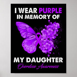 Butterfly Overdose Awareness I Wear Purple For My Poster