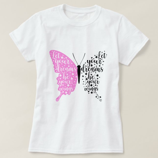 Butterfly Quote T-Shirt (Design Front)