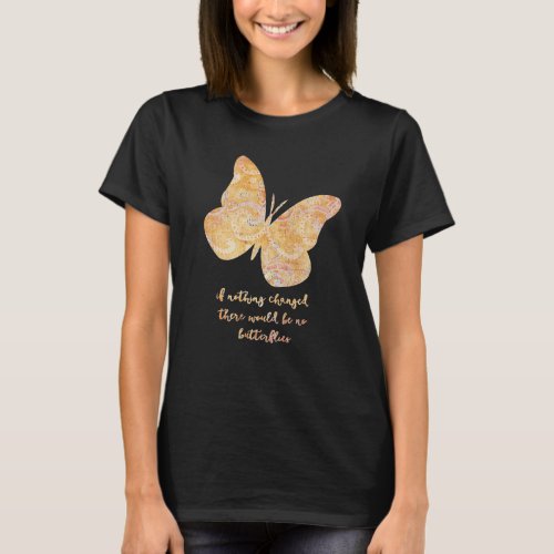 Butterfly Quote T_Shirt