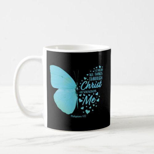 Butterfly Religious Philippians 4 13 Christian Coffee Mug