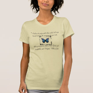 butterfly , Romans 12:2 T-Shirt