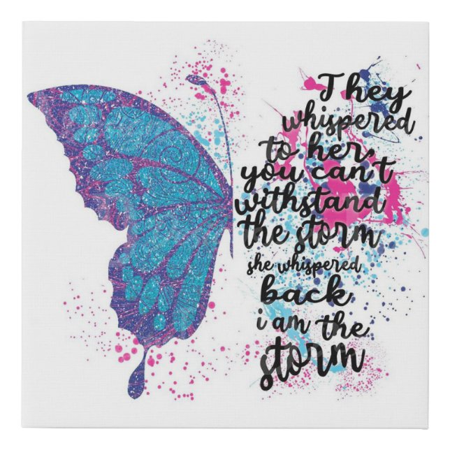 Butterfly Storm Quote Faux Canvas Print (Front)