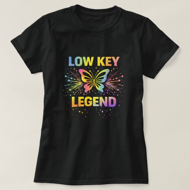 Butterfly Tees Co. Low Key Legend 0047724 (Design Front)