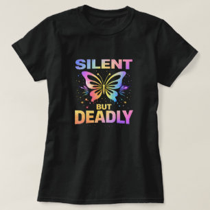 Butterfly Tees Co. Silent But Deadly 0047726