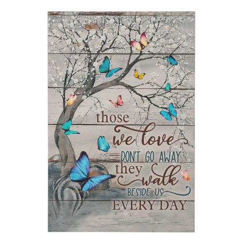 Butterfly Those we love dont go away Memorial  Faux Canvas Print