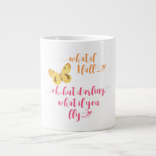 Butterfly - What if I fall? - Inspirational Mug