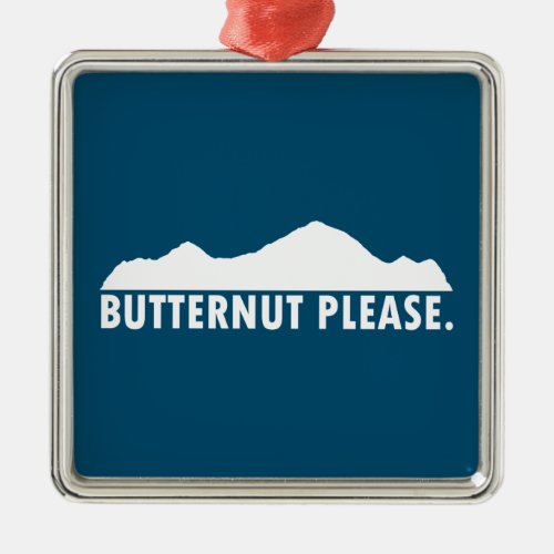 Butternut Please Metal Ornament