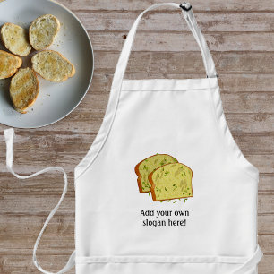 Buttery Garlic Bread Slices - add own slogan to Ad Adult Apron