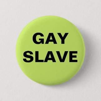 Button Gay Slave