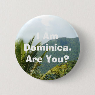 Button -'I Am Dominica'