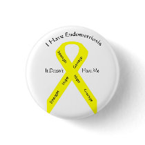 Button--I Have Endometriosis Pinback Button