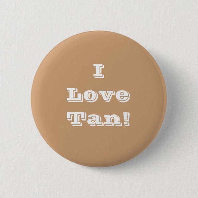 Button I Love Tan (Front)