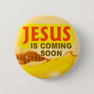 button- Jesus is coming soon Button