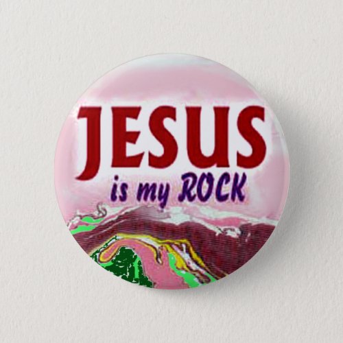 button_Jesus is my Rock Pinback Button