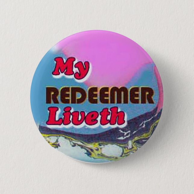 button-my Redeemer liveth Button (Front)