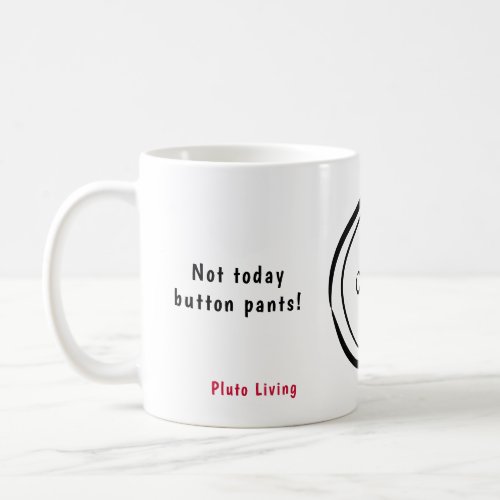 Button Pants Mood Mug