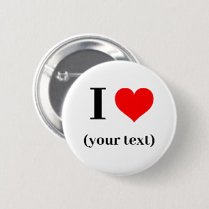 Button - Personalized I Heart - Add Text