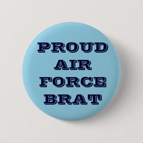 Button Proud Air Force Brat