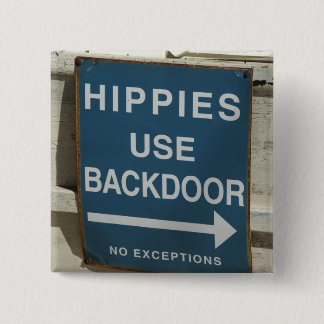 Button square Hippies Use Back Door