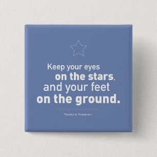 Button Theodore Roosevelt Quote CUSTOM COLOR