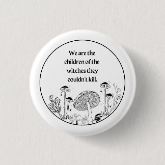 Button-We are the child of the witches… Button