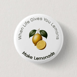 Button - When Life Gives You Lemons 