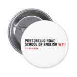 PORTOBELLO ROAD SCHOOL OF ENGLISH  Buttons