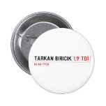 TARKAN BIRICIK  Buttons