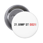 21 JUMP ST  Buttons