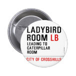 Ladybird  Room  Buttons