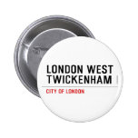 LONDON WEST TWICKENHAM   Buttons