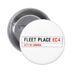 FLEET PLACE  Buttons
