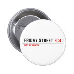 Friday street  Buttons