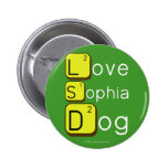Love
 Sophia
 Dog
   Buttons