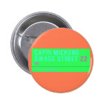 Capri Mickens  Swagg Street  Buttons