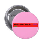 Hannah is awesome   Buttons