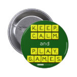 KEEP
 CALM
 and
 PLAY
 GAMES  Buttons