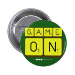 GAME
 ON  Buttons