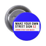 make your own street sign  Buttons