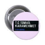 T.C İSMAİL KARAMEHMET  Buttons