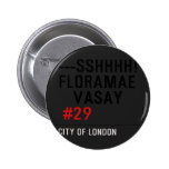 ---sshhhh! FLORAMAE    VASAY   Buttons
