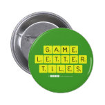 Game
 Letter
 Tiles  Buttons
