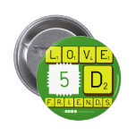 Love
 5D
 Friends  Buttons