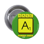 have 
 a
 chill pill  Buttons