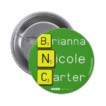 Brianna
 Nicole
 Carter  Buttons